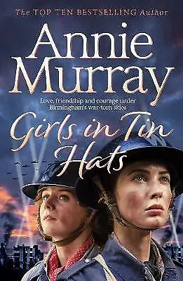 Murray, Annie : Girls in Tin Hats Value Guaranteed from eBay’s biggest seller!