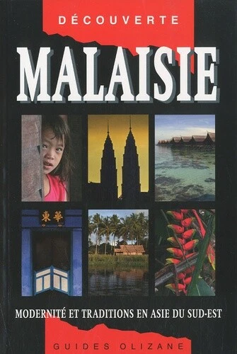 Guide Malaisie - Traditions et modernité en Asie du sud-est