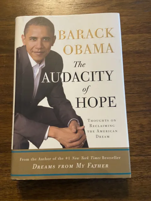 SIGNED AUDACITY OF Hope By Barack Obama 1st Printing 1st Edition 2006 ...
