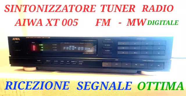 TUNER Aiwa XT 005 Radio Sintonizzatore Stereo Hi Fi OTTIMO Ricever Audio da CD