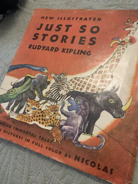 “New Illustrated Just So Stories” By Rudyard Kipling Hardback & Dust Jacket 1952