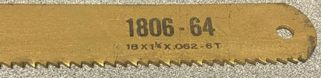 18 " X 1-1/4 .062 " 6 Dents Moly HSS Puissance Métaux Lame , VICTOR,USA, Neuf