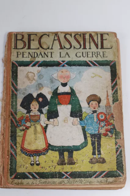 Livre BD Album "Bécassine pendant la guerre" 1916