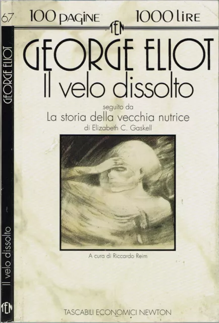 Il velo dissolto. . George Eliot, autore; Riccardo Reim, a cura di. 1993. I ED..