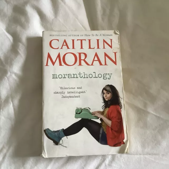 Moranthology by Caitlin Moran (Paperback, 2013)