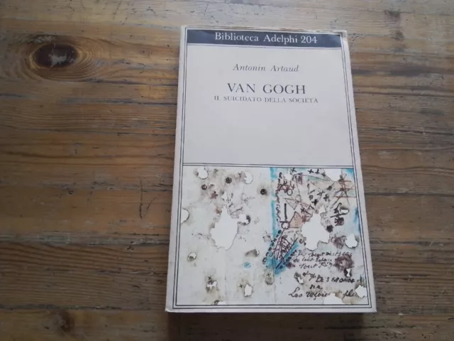 Van Gogh. Il suicidato della società - Antonin Artaud - Adelphi, 1988, 9l23