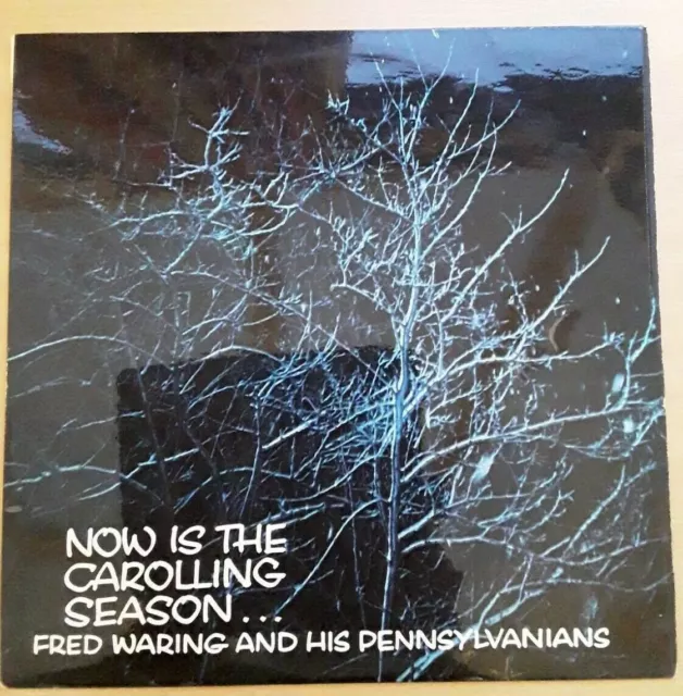 Fred Waring & The Pennsylvanians - Now Is The Carolling Season (LP)