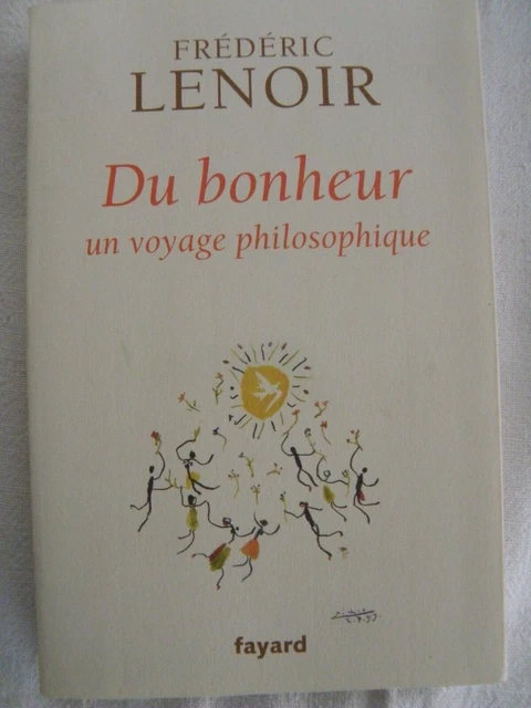 FRÉDÉRIC LENOIR, DU Bonheur, Un Voyage Philosophique EUR 5,50 - PicClick FR