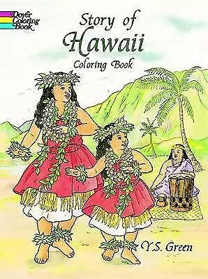 Story of Hawaii Colouring Book; Dover Hist- 9780486405650, paperback, Yuko Green