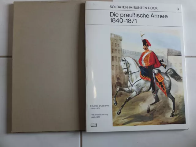 Militär-Fachbuch Soldaten im bunten Rock, Die Preußische Armee 1840 - 1871