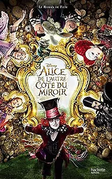 Alice - De L'autre côté du miroir - Le roman du film de Co... | Livre | état bon