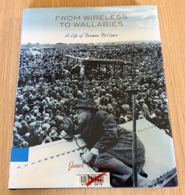 Janet Werkmeister - FROM WIRELESS TO WALLABIES - A Life of Norman McCance - Book