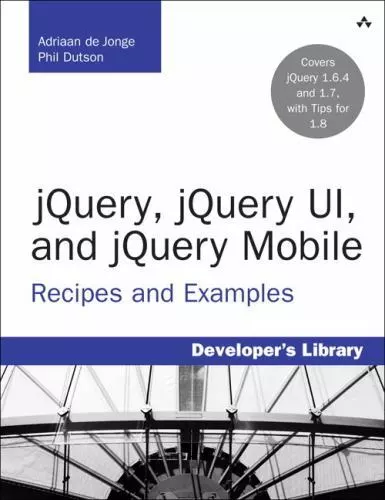 jQuery, jQuery UI, and jQuery Mobile: Recipes and Examples