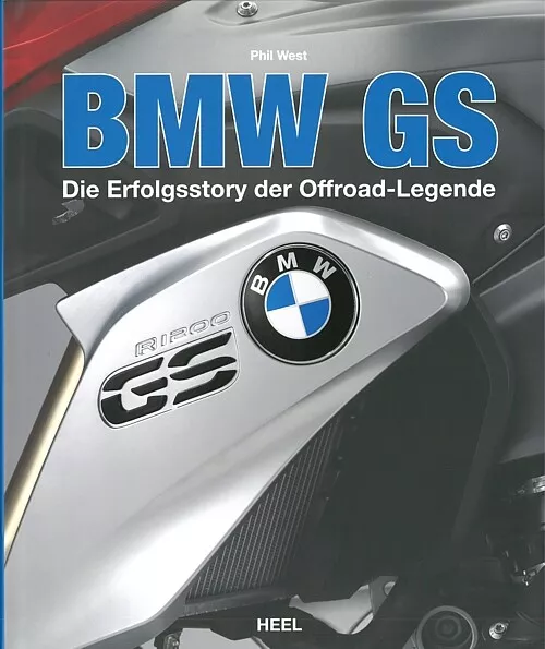 West: BMW GS, die Erfolgsstory der Offroad-Legende Modelle/Typen-Buch/Bildband