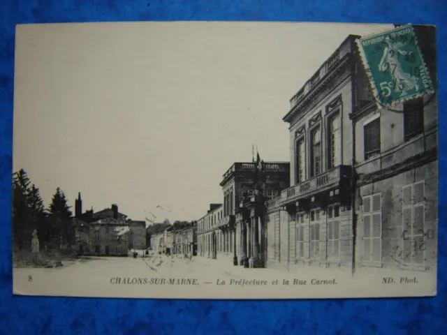 CHALON-sur-MARNE: La Rue Carnot - La Prefecture.....VO.1915.