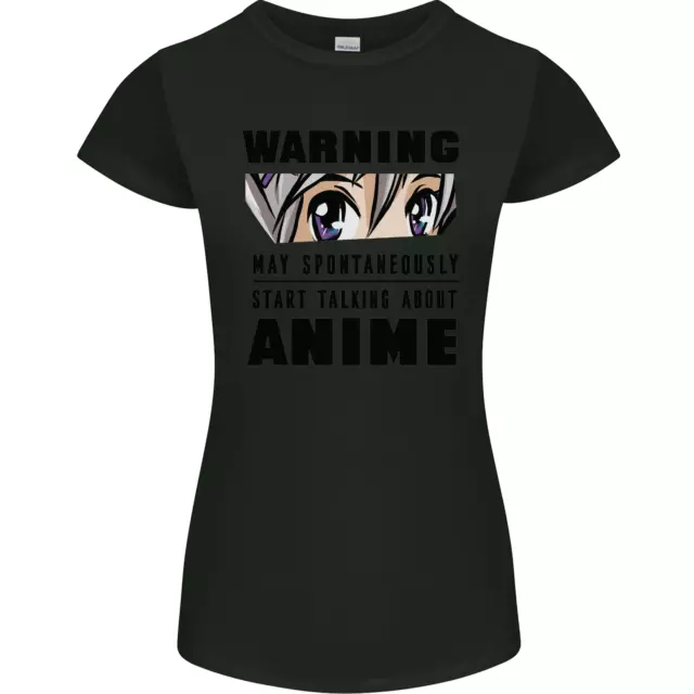 Warning May Start Talking About Anime Funny Womens Petite Cut T-Shirt