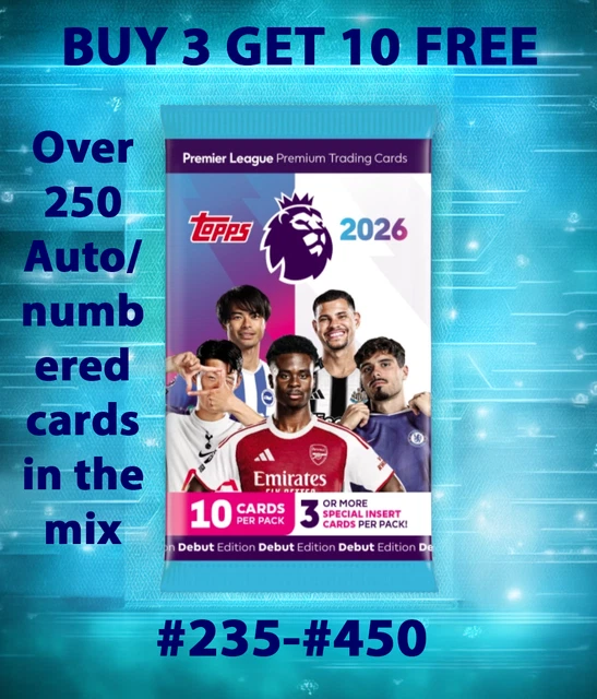 TOPPS PREMIER LEAGUE 2026 CARDS #235 - #450 includes numbered/auto £1. ...