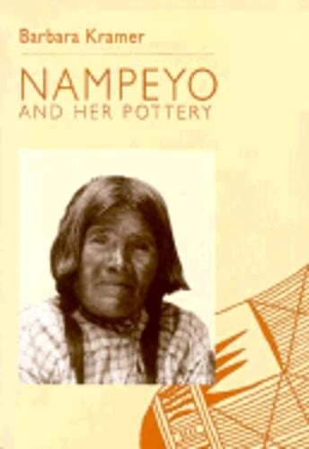 Nampeyo and Her Pottery by Barbara Kramer: Used