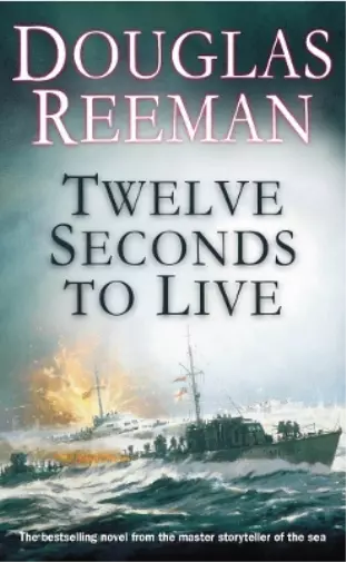 Douglas Reeman Twelve Seconds To Live (Poche)