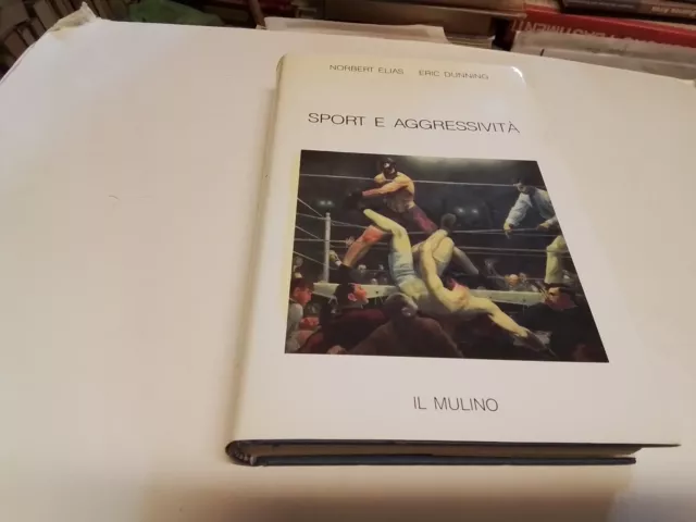 N. Elias - E. Dunning Sport e aggressività Il Mulino, 1a ed, 1989, 14d23