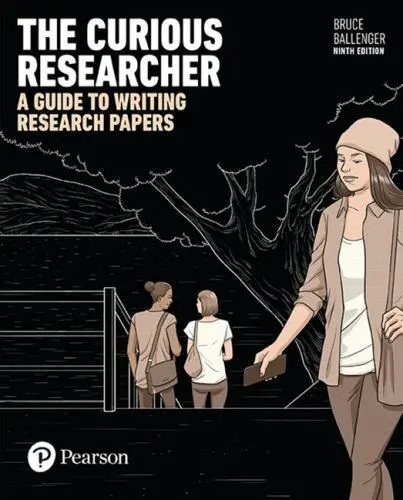 The Curious Researcher: A Guide to Writing Research Papers [RENTAL EDITION]