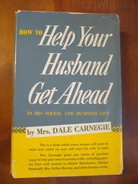 How to Help Your Husband Get Ahead by Mrs. Dale Carnegie, First Edition, VG+/VG-