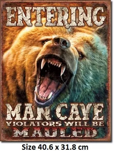 Man Cave Grizzly  Tin Sign 1817  Large Variety - Post Discounts - Made in USA