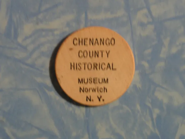 Vintage Wooden Nickel Chenango Co. Historical Museum Norwich New York Token Coin
