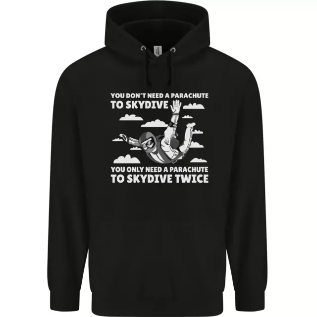 You a Parachute to Skydive Twice Skydiving Mens 80% Cotton Hoodie