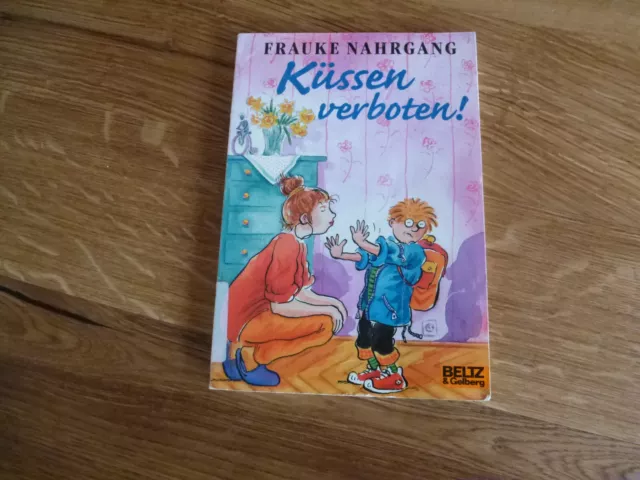 Küssen verboten! Frauke Nahrgang. Belz & Gelberg