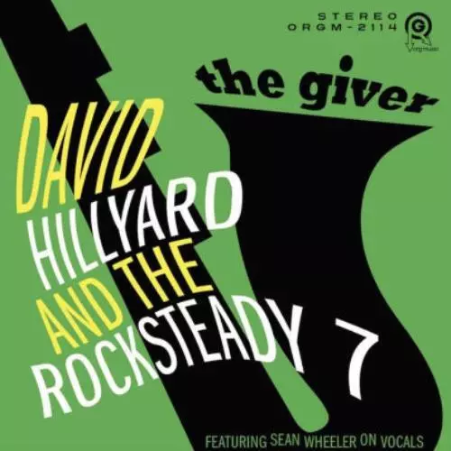 DAVID HILLYARD & THE ROCKSTEADY 7: GIVER - GREEN (LP vinyl *BRAND NEW*.)