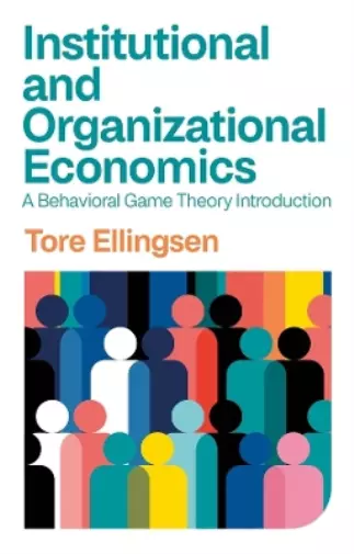 Tore Ellingsen Institutional and Organizational Economics (Relié)