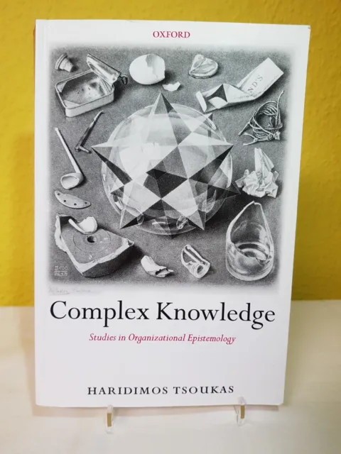 Complex Knowledge: Studies in Organizational Epistemology - Tsoukas, Haridimos