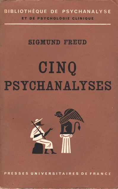 Cinq Psychanalyses Par Sigmund Freud Aux Puf Bibliothèque De Psychanalyse 1966