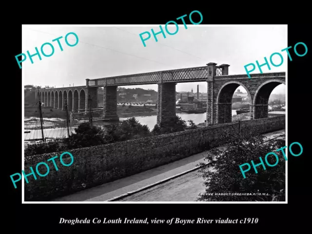 Old Large Historic Photo Of Drogheda Louth Ireland The Boyne River Viaduct 1910