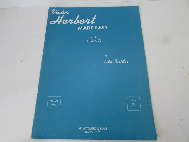 Victor Herbert Made Easy For The Piano Ada Richter Sheet Music Book V.2 1947