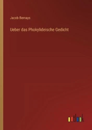 JACOB BERNAYS UEBER das Phokylideische Gedicht (Poche) EUR 18,55