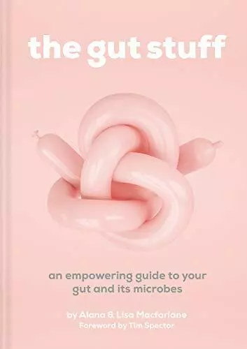 The Gut Objets: An Empowering Guide à Votre et Ses Microbes Par Alana Macfarl