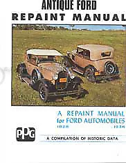 Ford Model A and V8 Repaint Manual includes Paint Color 1928 1929 1930 1931-1936