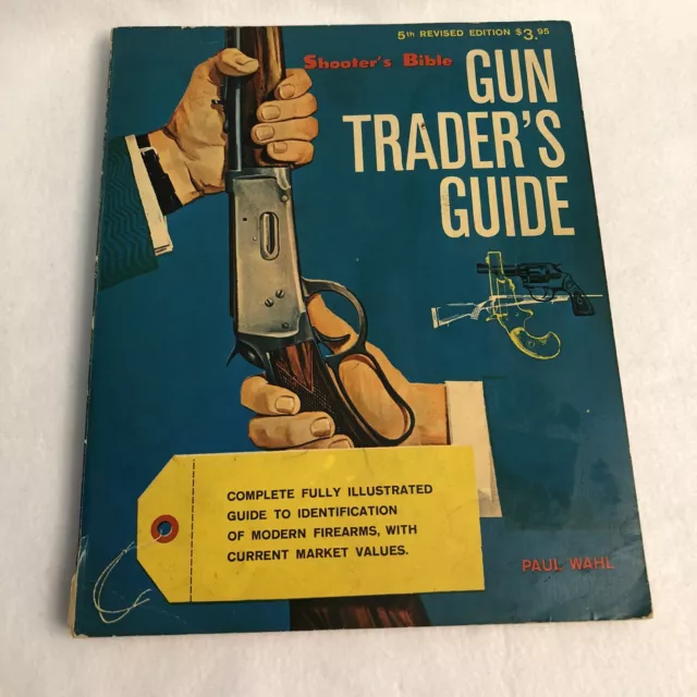 Vintage Shooters Bible Gun Traders Guide 5th Revised Edition By Paul Wahl 1968