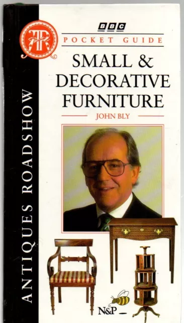 Antiques Roadshow  Pocket Guide: Small and Decorative Furniture by John Bly (Har