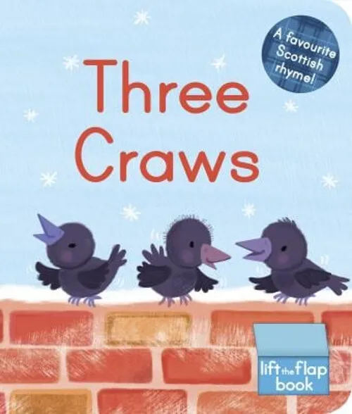 Trois Craws : A Lift-The-Flap Écossais Rime Board Books