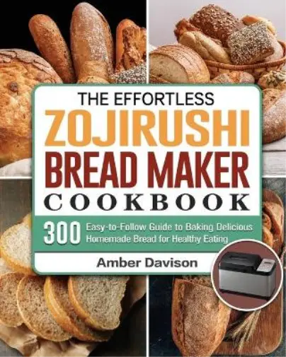 Amber Davison The Effortless Zojirushi Bread Maker Coo (Taschenbuch) (US IMPORT)