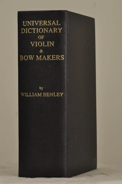 Dictionary of Violin & Bow Makers（Henley, William, and