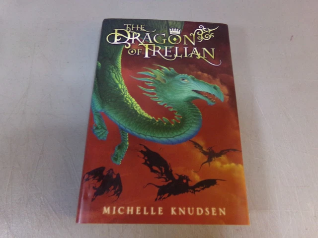 The Dragon of Trelian 2009 HC 1st Printing SIGNED Michelle Knudsen