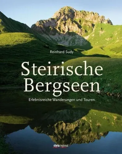 Steirische Bergseen|Reinhard Sudy|Gebundenes Buch|Deutsch