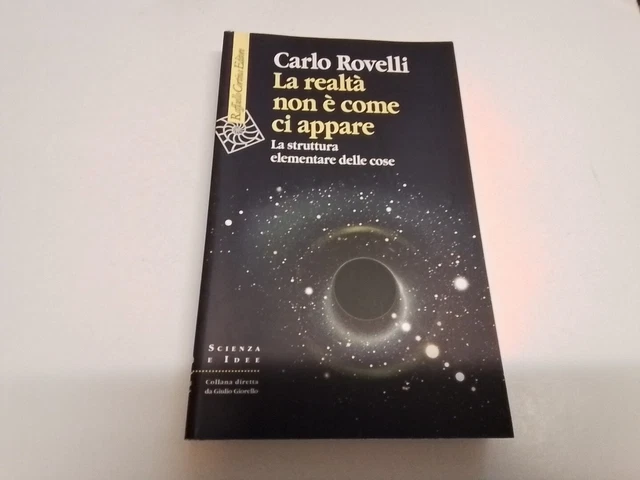 LA REALTA' NON E' COME CI APPARE - ROVELLI CARLO - R. CORTINA ED. 15s24