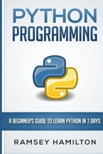 python programming for beginners: learn python... PYTHON PROGRAMMING: A BEGINNER'S GUIDE TO LEARN PYTHON IN By Ramsey ...