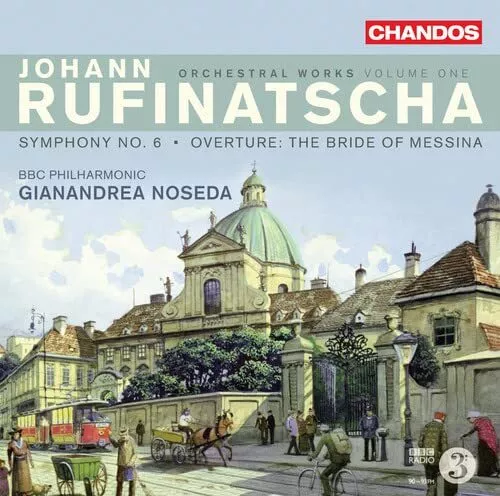 CHAN10665 Bbc Philharmonic Orchestra Rufinatscha: Orchestral Works CD NEW