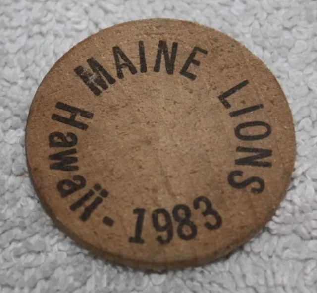 Hawaii 1983 Maine Lions Club Wooden Nickel Token Coin